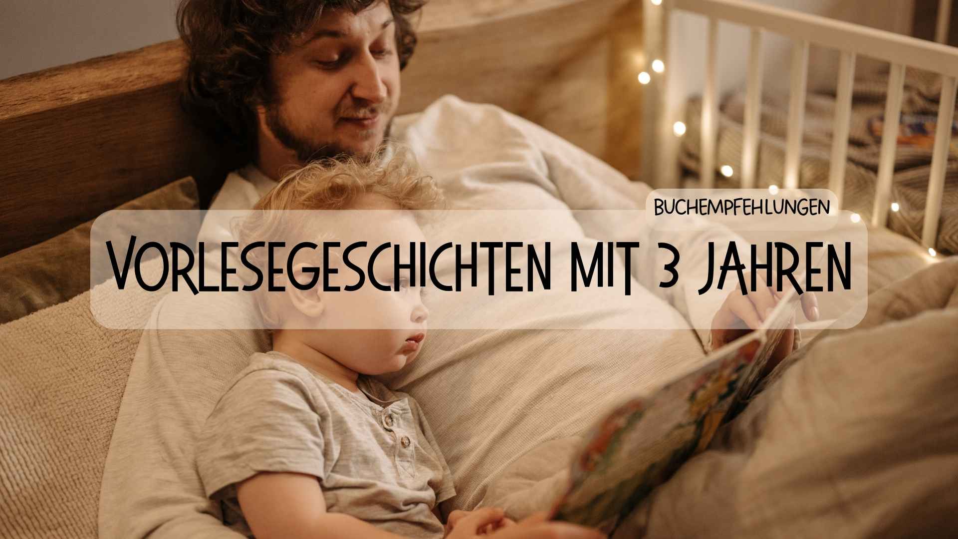 Die 5 besten Vorlesebücher für Kinder ab 3 Jahren - Räuberfuchs-Blog