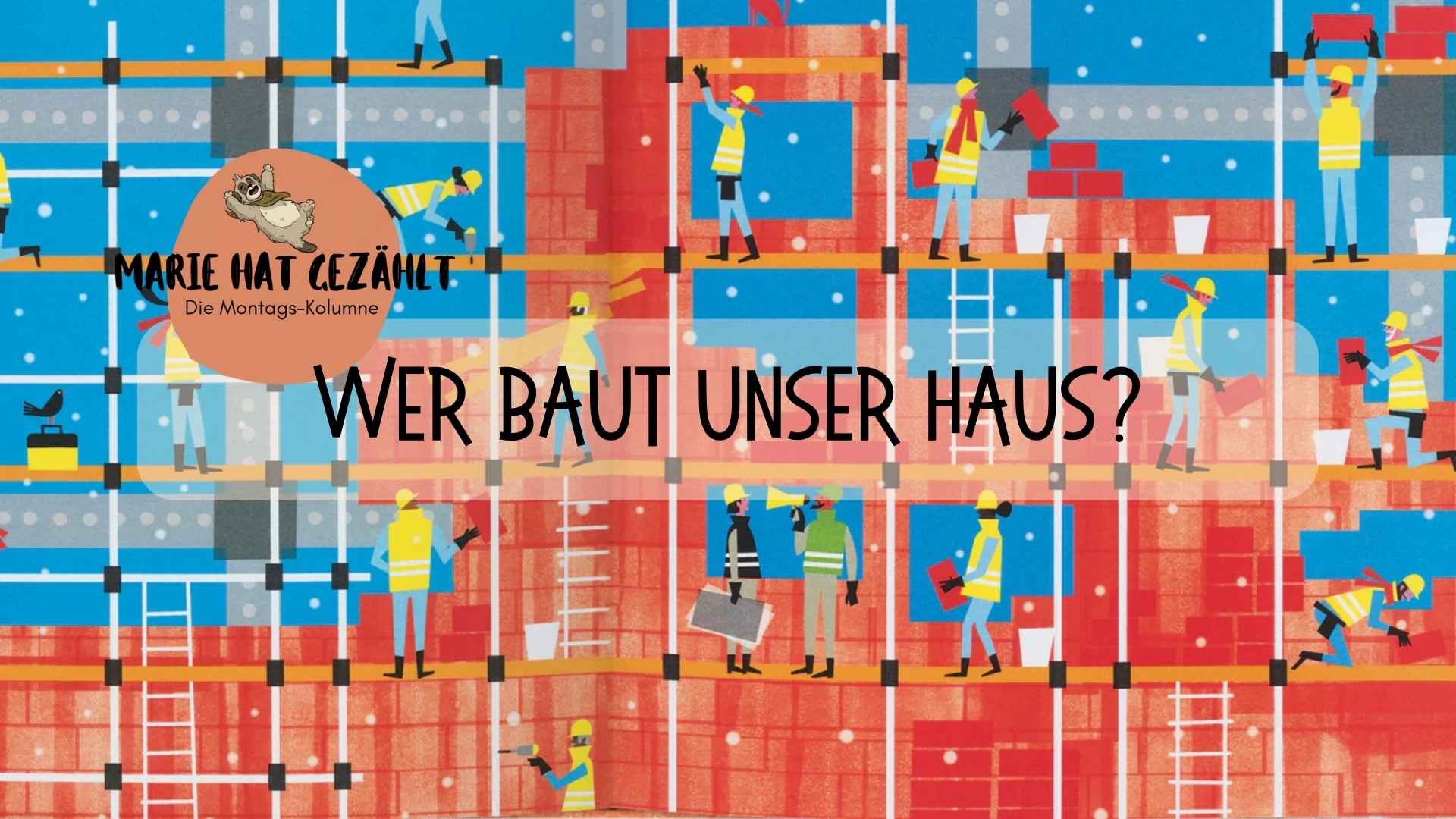 Räuberfuchs-Blog - marie.zaehlt X Räuberfuchs - Wer baut unser Haus?