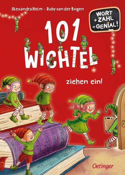 101 Wichtel ziehen ein! Wort + Zahl = genial! Level 1 Ruby van der Bogen 9783751206594 Friedrich Oetinger GmbH (1)