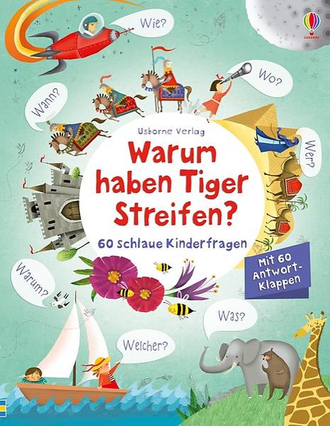 Warum haben Tiger Streifen? 60 schlaue Kinderfragen