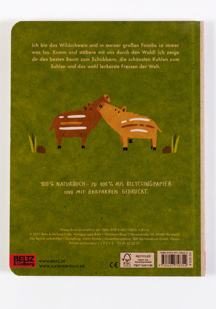 Ich bin das Wildschwein: 100% Naturbuch - Vierfarbiges Pappbilderbuch