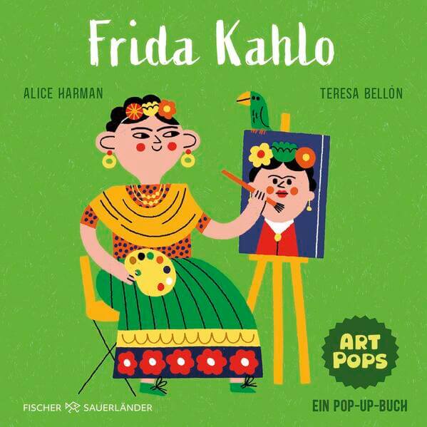 ART POPS: Frida Kahlo Ein Pop-up-Buch | Pop-up Bilderbuch über große Kün Alice Harman 9783737373869 FISCHER Duden Kinderb...