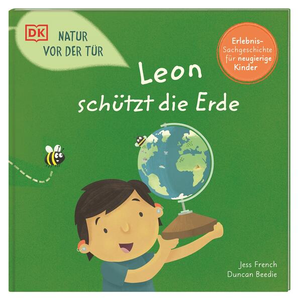 DK Verlag Dorling Kindersley 978-3-8310-4762-8 Natur vor der Tür. Leon schützt die Erde (1)
