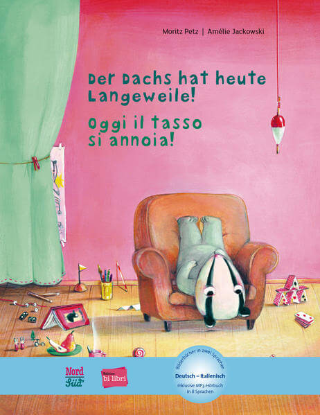 Der Dachs hat heute Langeweile! (Deutsch-Italienisch) Zweisprachiges Kinderbuch mit MP3-Hörbuch zum Heru Moritz Petz bili...