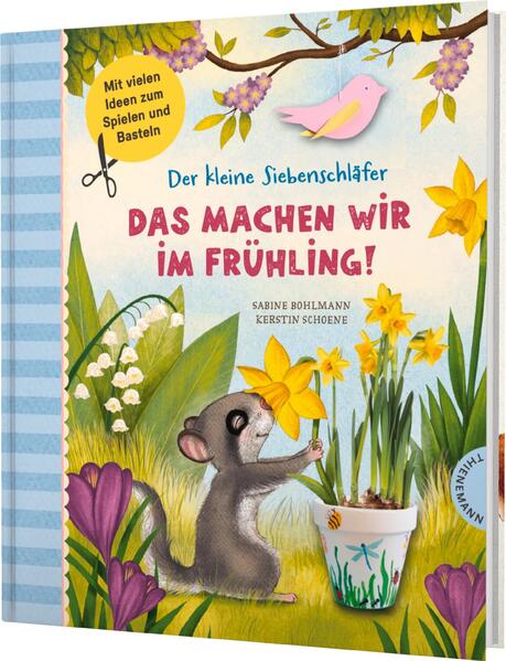 Der kleine Siebenschläfer: Das machen wir im Frühling! Bastel-Ideen und Rezepte Sabine Bohlmann 9783522186247 (1)