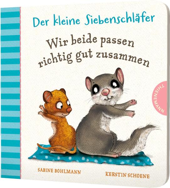 Der kleine Siebenschläfer: Wir beide passen richtig gut zusammen Pappebuch über Gemeinsamkeiten und Unterschiede (1)