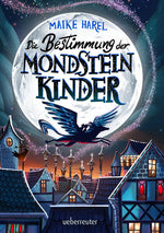 Die Bestimmung der Mondsteinkinder Maike Harel 9783764152703 Annette Betz im Ueberreuter Verlag (1)