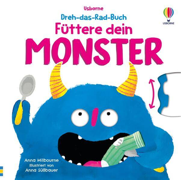 Dreh-das-Rad-Buch: Füttere dein Monster ein lustiges Monster kann auf jeder Doppelseite mi Anna Milbourne 9781035704385 U...