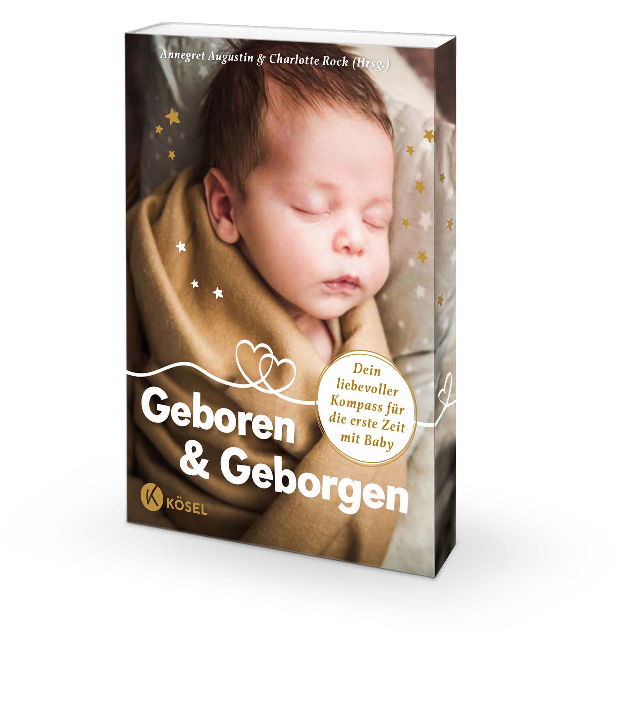 Geboren & Geborgen Dein liebevoller Kompass für die erste Zeit mit Ba Evelyn Höllrigl Tschaikner 9783466373383 Kösel Verl...