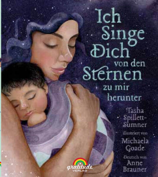 Ich singe dich von den Sternen zu mir herunter Eine poetische Reise ins Leben – über Verbundenhei Tasha Spillett-Sumner G...