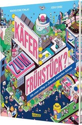 Käfer zum Frühstück? Wie unser Alltag in Zukunft aussehen könnte Madeleine Finlay 9783551254894 Carlsen Verlag GmbH (1)