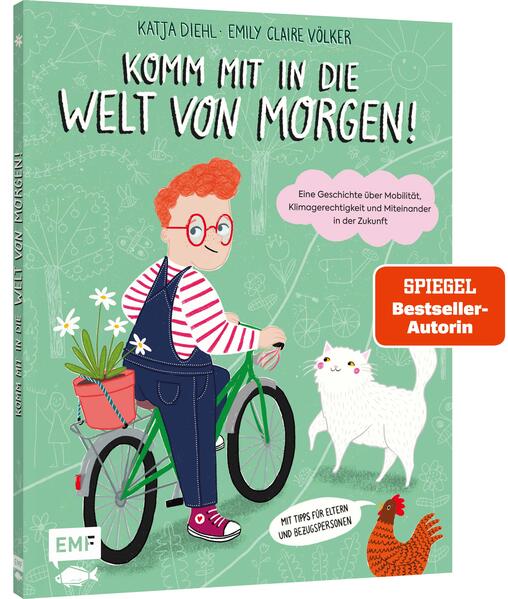 Komm mit in die Welt von morgen! Eine Geschichte über Mobilität, Klimagerechtigkeit Katja Diehl 9783745926460 (1)
