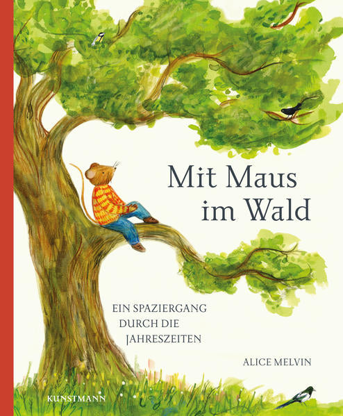 Mit Maus im Wald Ein Spaziergang durch die Jahreszeiten Alice Melvin 9783956144929 Verlag Antje Kunstmann GmbH (1)