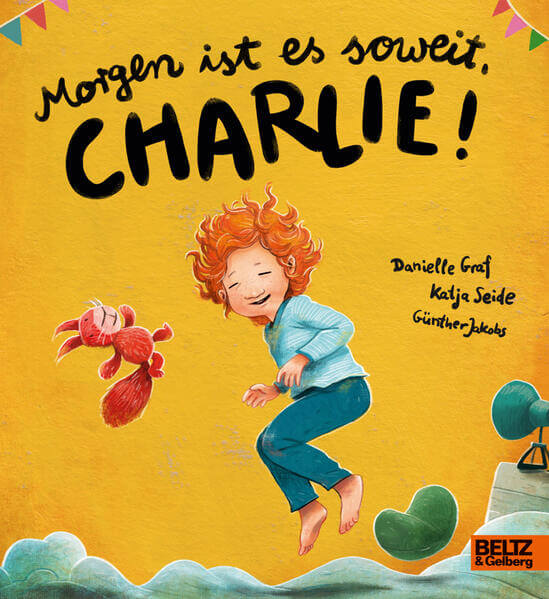 Morgen ist es soweit, Charlie! Ein bedürfnisorientiertes Pappbilderbuch über die Katja Seide 9783407759924 Verlagsgruppe...