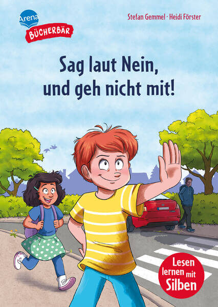 Sag laut Nein, und geh nicht mit! Bücherbär: Erstlesebuch mit Silbentrennung. Spanne Stefan Gemmel 9783401721484 Arena Ve...
