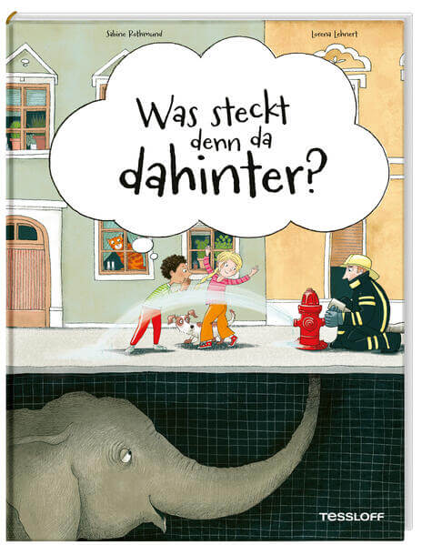 Was steckt denn da dahinter? Lorena Lehnert 9783788676575 Tessloff Verlag - Ragnar Tessloff GmbH & Co. KG (1)