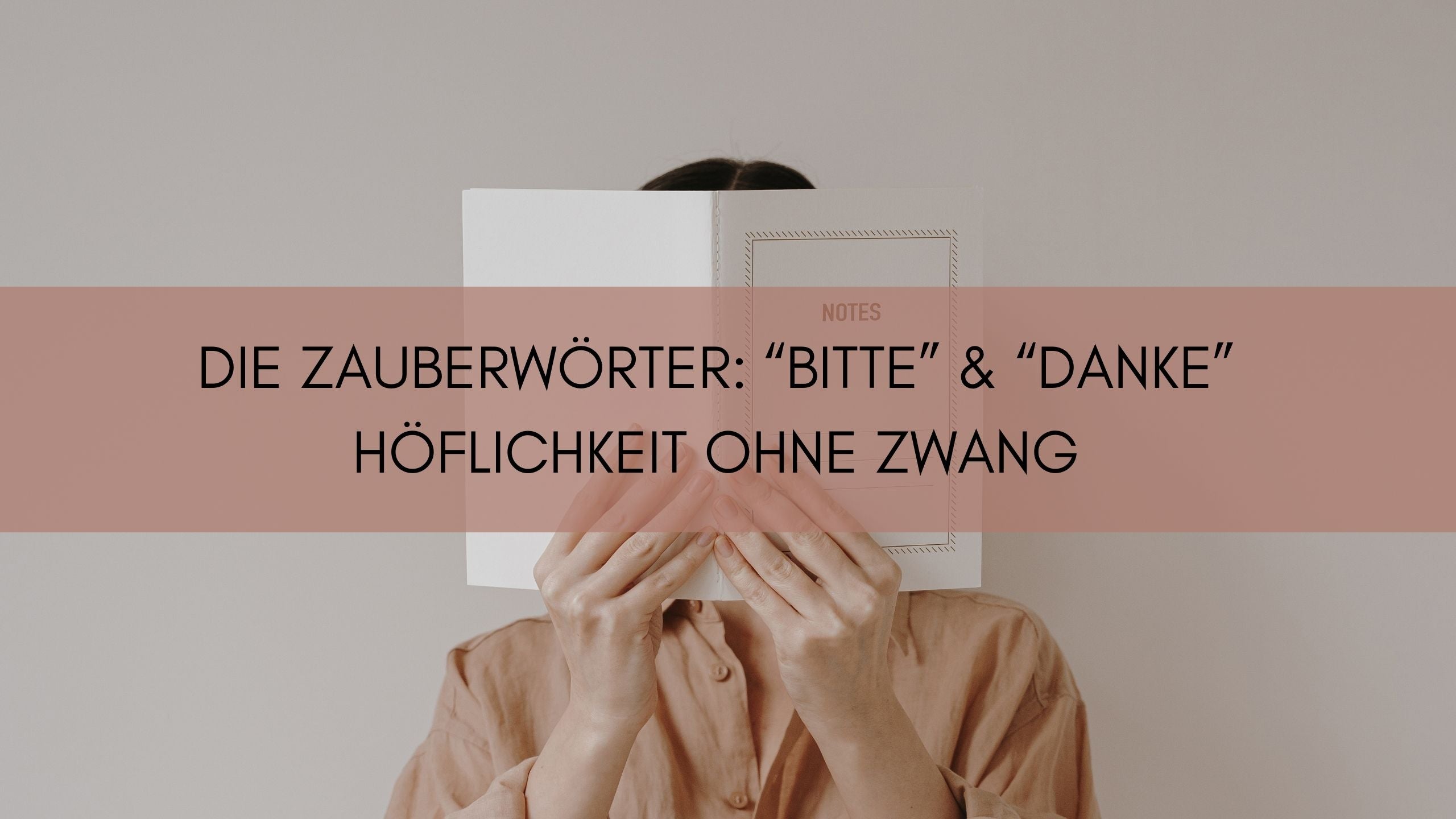 Höflichkeit ohne Zwang: Kindern 'Bitte' und 'Danke' beibringen