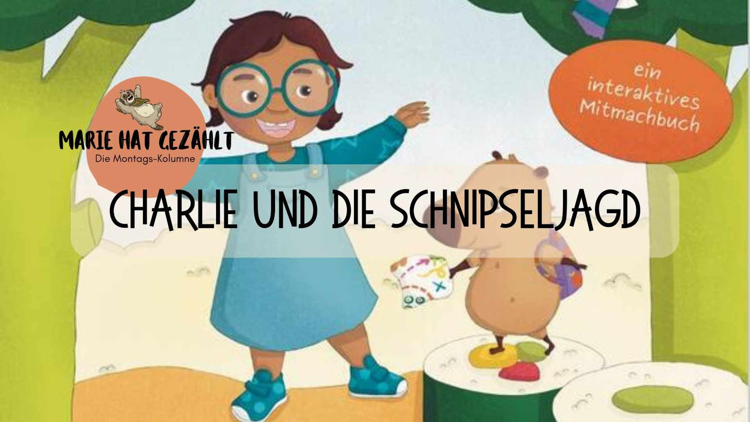 Räuberfuchs-Blog - marie.zaehlt X Räuberfuchs - Charlie und die Schnipseljagd
