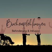 Kinderbücher zum Thema Behinderung & Inklusion