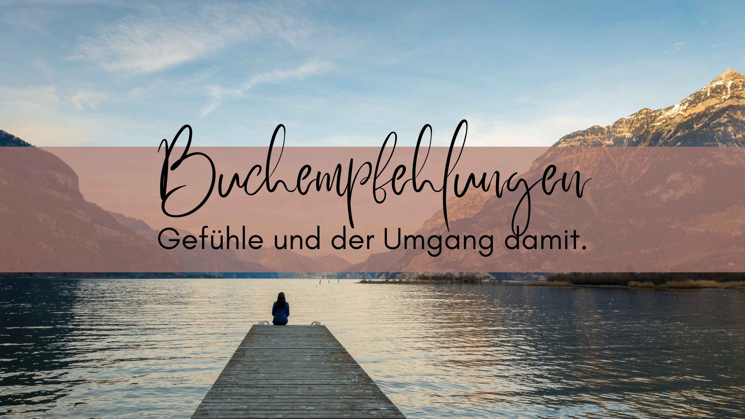 Buchempfehlungen: Gefühle und der Umgang damit