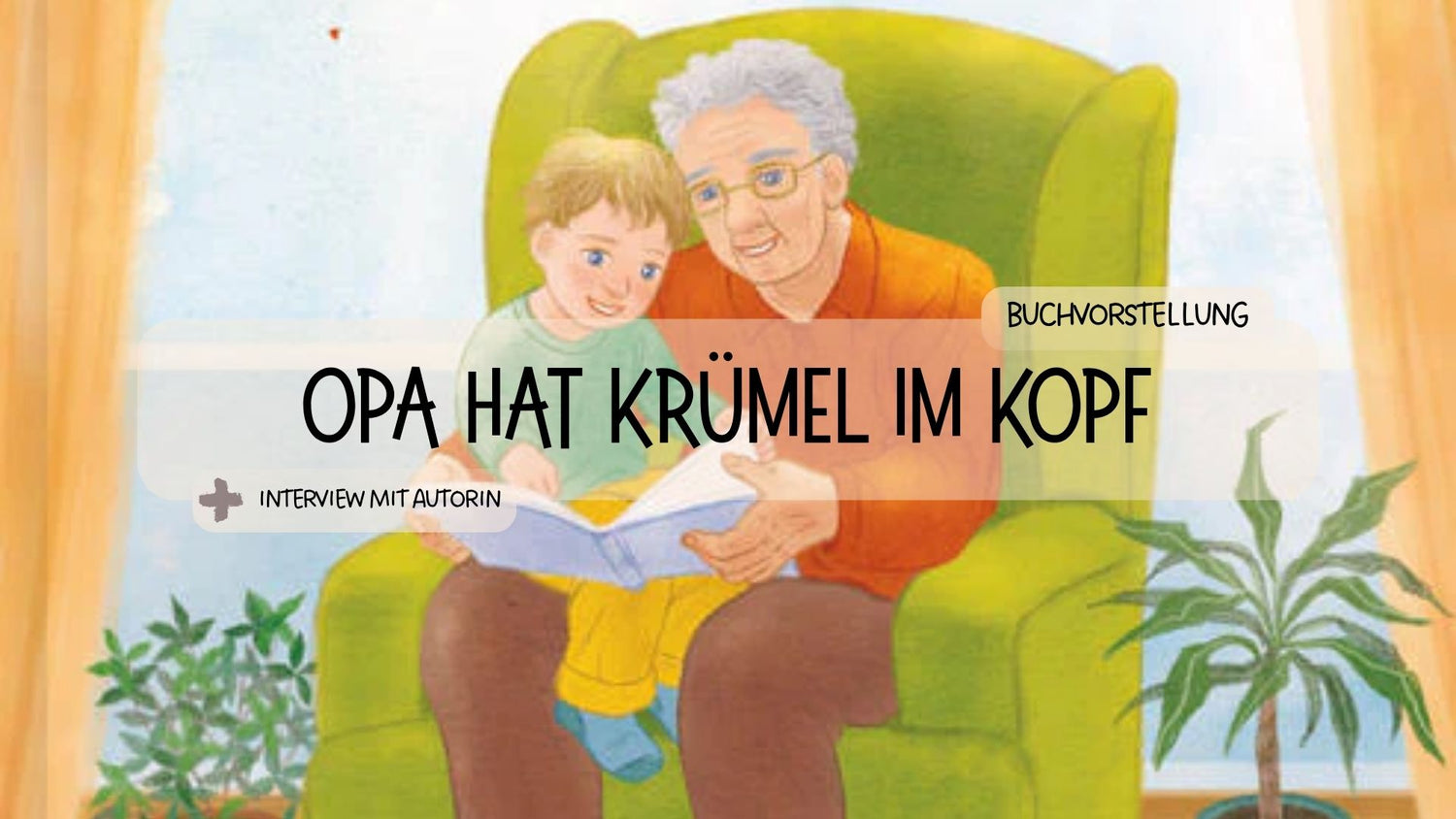 Interview mit Ruth Katharina Breuer über ihr Kinderbuch "Opa hat Krümel im Kopf" - Räuberfuchs-Blog