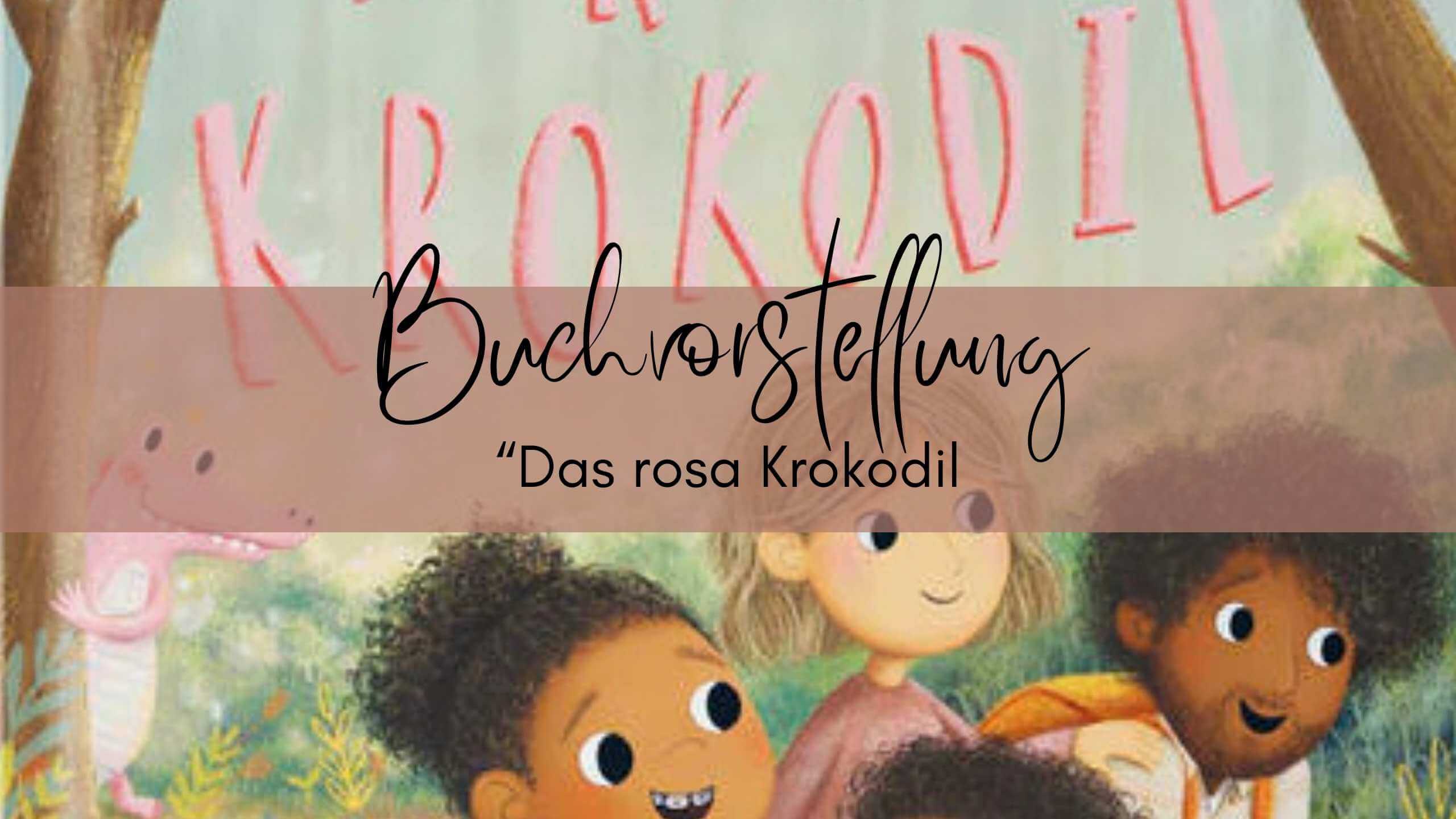 Buchrezension: Das rosa Krokodil