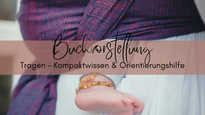 Buchvorstellung „Tragen - Kompaktwissen & Orientierungshilfe“