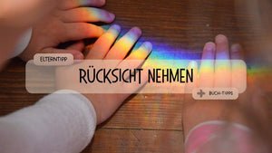 Die besten Kinderbücher über Rücksichtnahme - Einfühlsamkeit und soziales Miteinander lernen