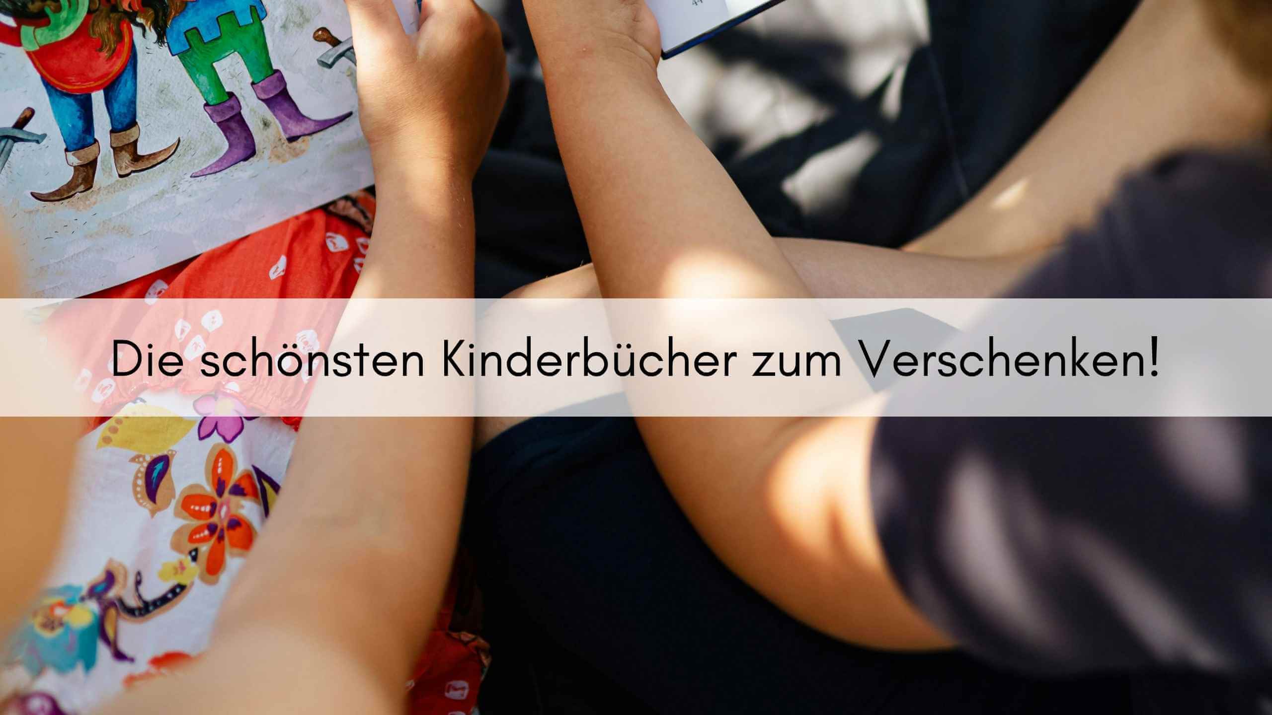 Die schönsten Kinderbücher zum Verschenken