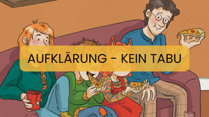 Warum Aufklärung kein Tabu sein darf - Kinder brauchen Wissen