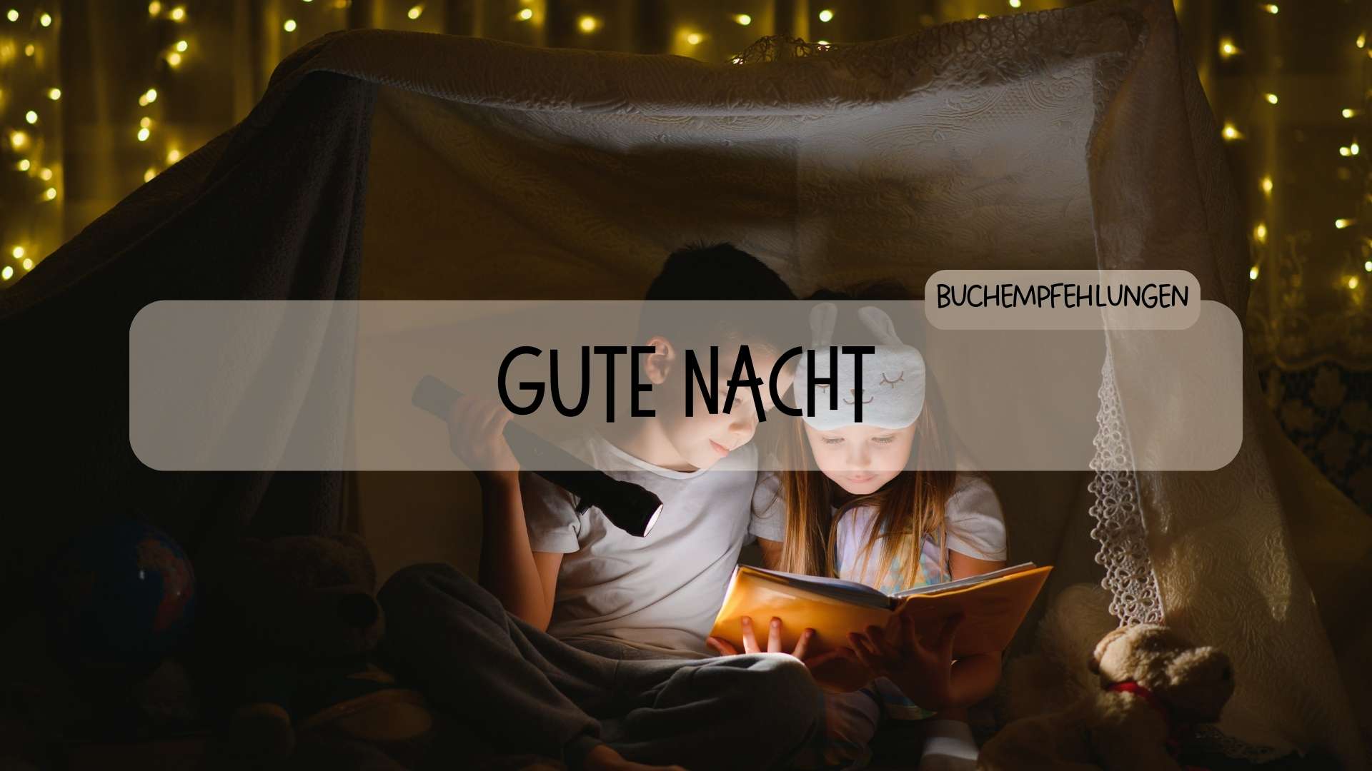 Top Kinderbücher zum Einschlafen: Die schönsten Gute Nacht Geschichten Kinderbücher - Räuberfuchs-Blog