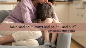 Mein Kind haut, kratzt und beißt - und nun?