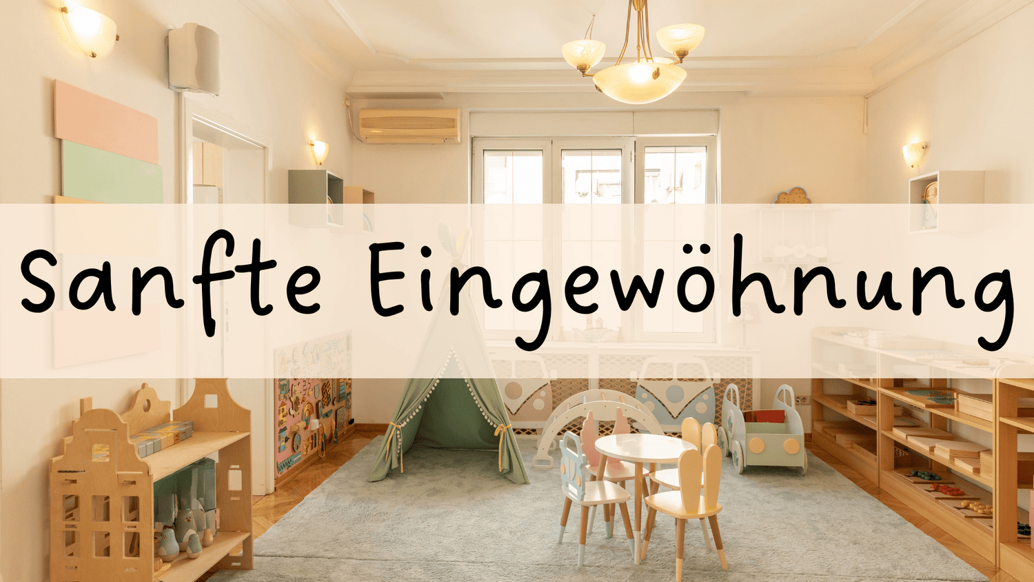 Sanfte Eingewöhnung in die Kita