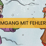 Fehler sind Helfer - Wie Eltern ihren Kindern den Umgang mit Fehlern erleichtern
