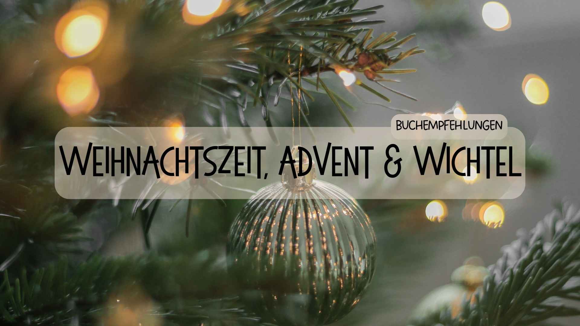 Weihnachtszeit, Advent & Wichtel - Räuberfuchs-Blog