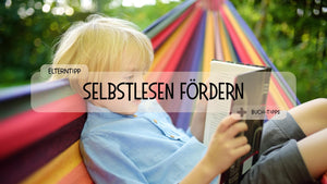 Wie motiviere ich mein Kind zum Selbstlesen?
