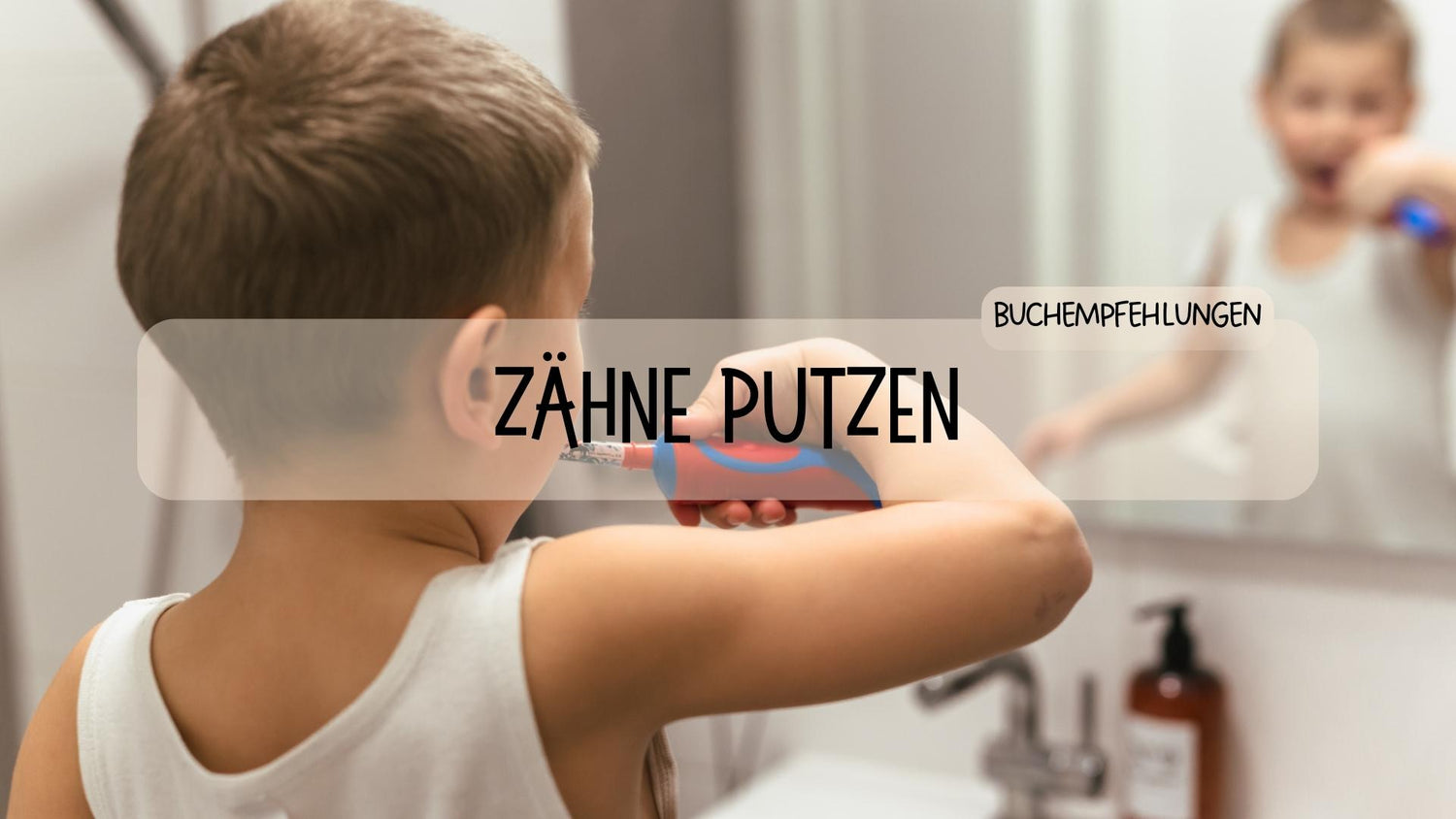 Zähne putzen - Räuberfuchs-Blog