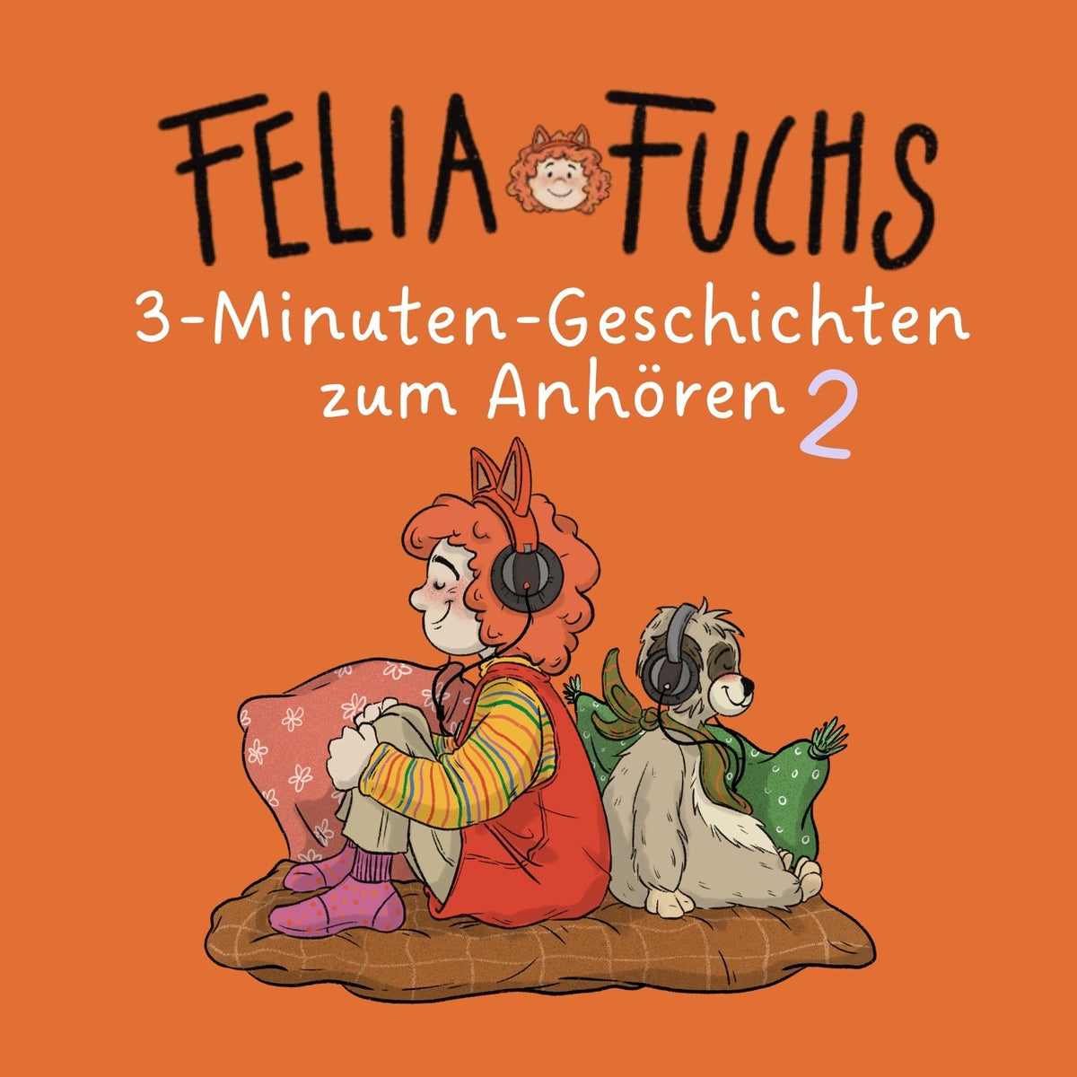 Felia Fuchs - 3-Minuten-Geschichten zum Anhören 2, Titelbild