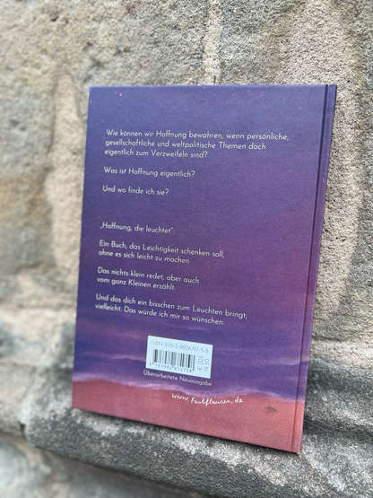 Hoffnung, die leuchtet: 24 Texte und Illustrationen über Licht, Schatten und das Dazwischen