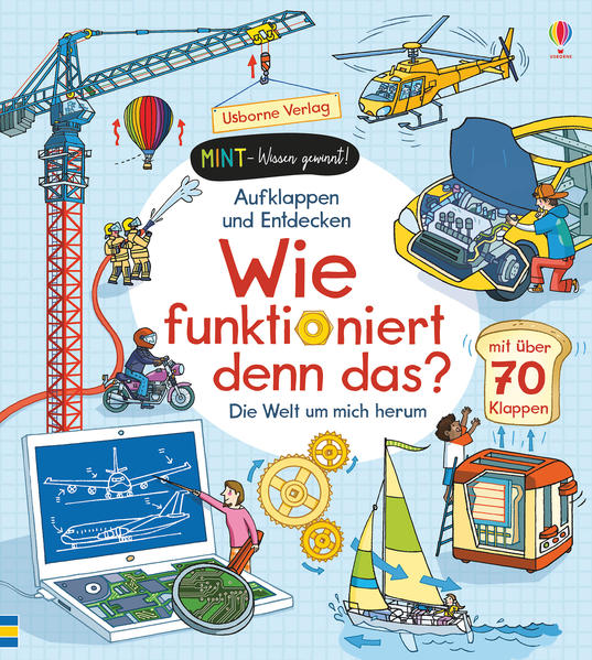 MINT - Wissen gewinnt! Aufklappen und Entdecken: Wie funktioniert denn das? Die Welt um mich herum