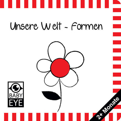 Unsere Welt – Formen: Kontrastbuch für Babys · kontrastreiche Bilder angepasst an Babyaugen · Schwar