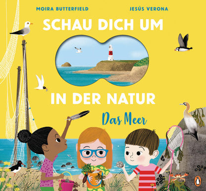 Schau dich um in der Natur - Das Meer: Sachbilderbuch für kleine Naturforscher ab 4 Jahren