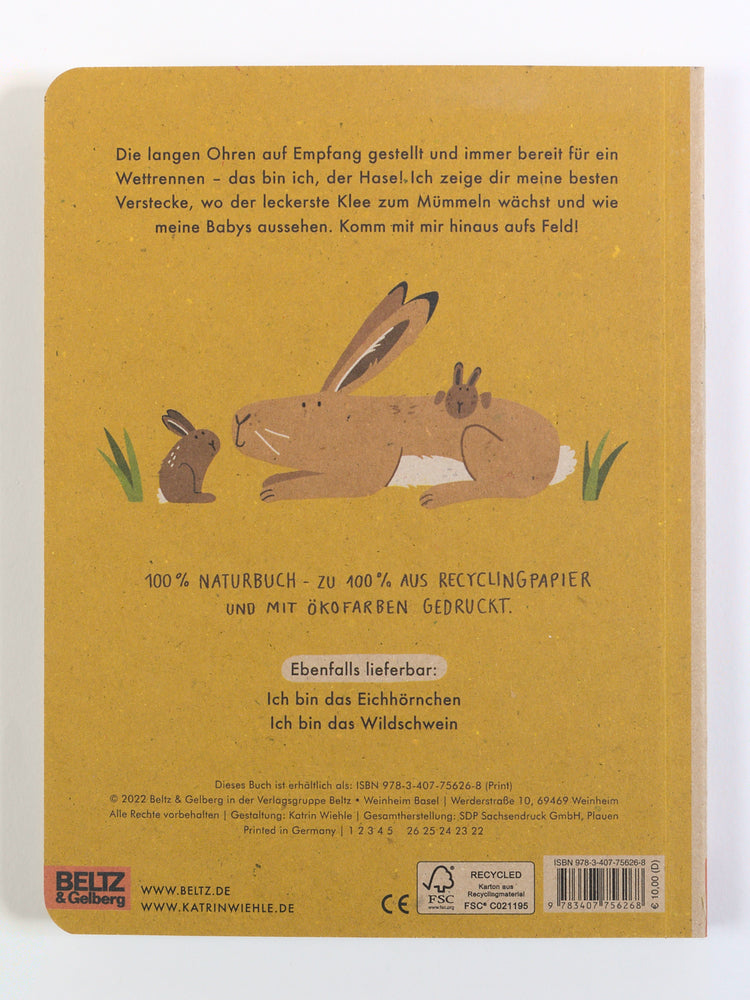 Ich bin der Hase: 100 % Naturbuch - Vierfarbiges Papp-Bilderbuch