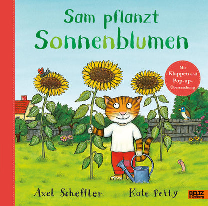Sam pflanzt Sonnenblumen: Bilderbuch mit Klappen und einer Pop-up-Überraschung