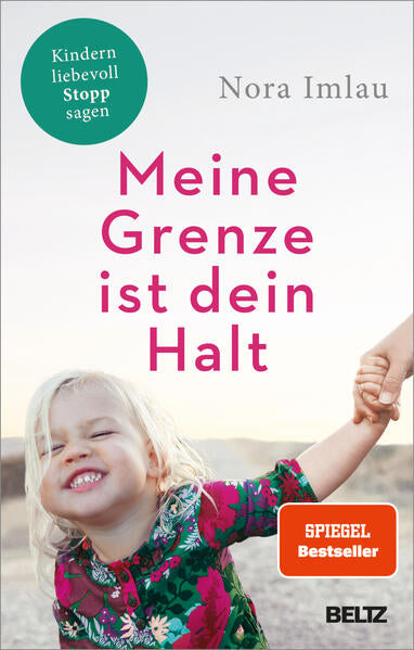 Meine Grenze ist dein Halt: Kindern liebevoll Stopp sagen
