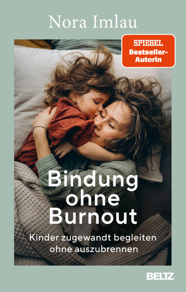 Elternratgeber: Bindung ohne Burnout