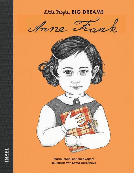 Anne Frank: Little People, Big Dreams. Deutsche Ausgabe | Kinderbuch ab 4 Jahre