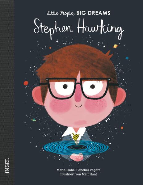 Stephen Hawking: Little People, Big Dreams. Deutsche Ausgabe | Kinderbuch ab 4 Jahre