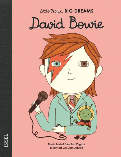 David Bowie: Little People, Big Dreams. Deutsche Ausgabe | Kinderbuch ab 4 Jahre
