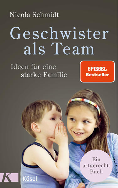 Geschwister als Team: Ideen für eine starke Familie. Ein artgerecht-Buch